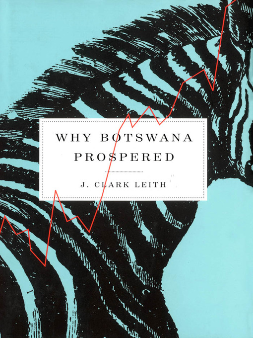 Title details for Why Botswana Prospered by J. Leith - Available